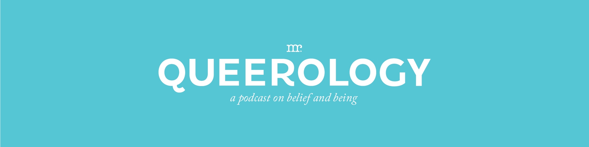 Queerology: A Podcast on Belief and Being