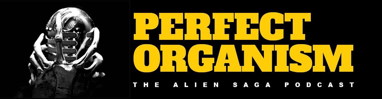 Perfect Organism: The Alien Saga Podcast