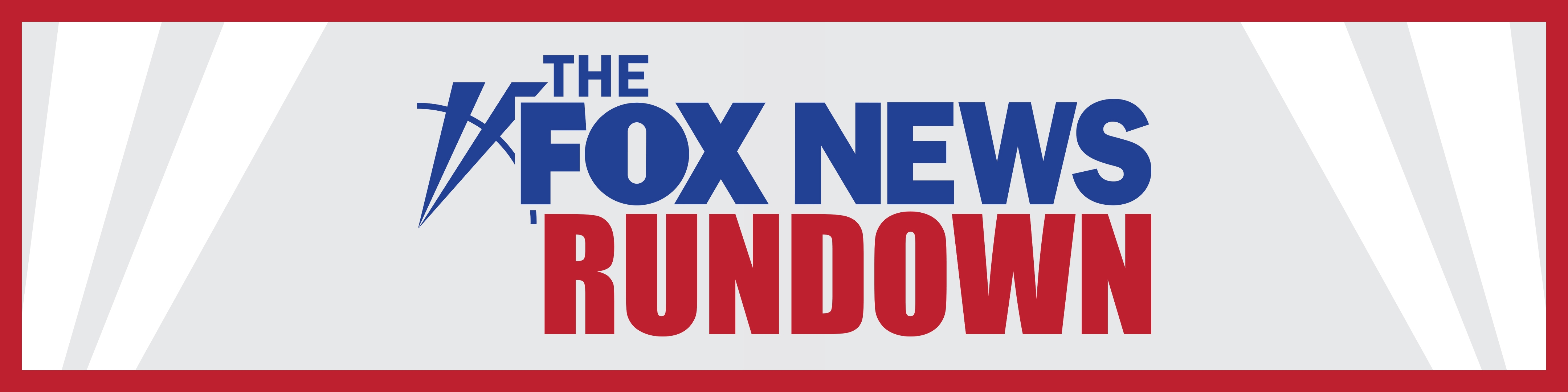 The Fox News Rundown