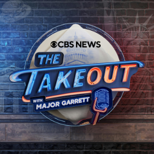 The Takeout with Major Garrett