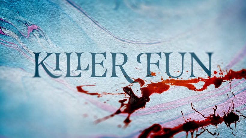 Killer Fun Crime and Entertainment