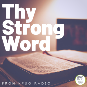 Thy Strong Word from KFUO Radio-logo