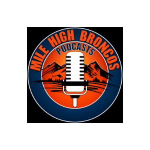 Mile High Broncos Podcasts