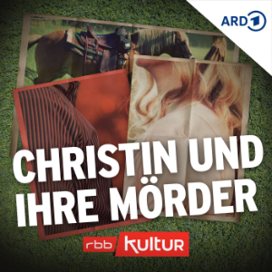 Christin und ihre Morder | Serienstoff | rbbKultur