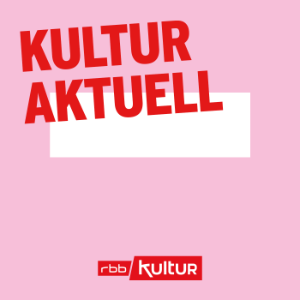 Kultur aktuell | rbbKultur