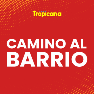 Camino al barrio con Tropicana
