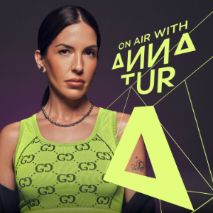 ON AIR with Anna Tur
