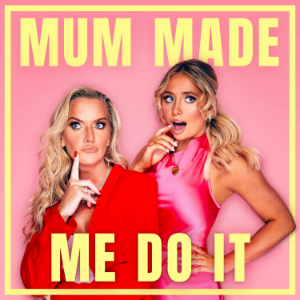 Mum Made Me Do It with Saffron Barker-logo