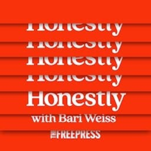 Honestly with Bari Weiss