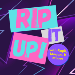 Rip It Up! With Raph, Megan, & Moose-logo
