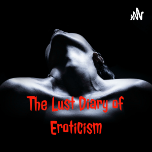 The Lust Diary of Eroticism