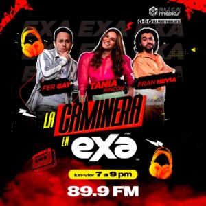 La Caminera con Tania Rincon, Fer Gay y Fran Hevia
