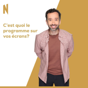 C'est quoi le programme sur vos ecrans?