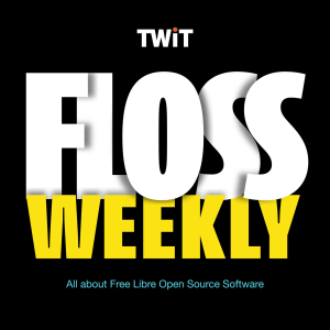 FLOSS Weekly: FLOSS Weekly Continues at Hackaday - Hackaday is the new home of FLOSS Weekly
