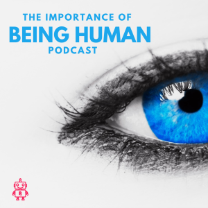 The Importance of Being Human