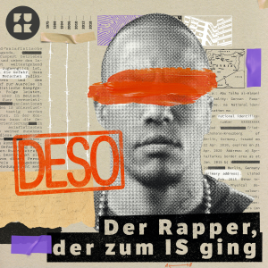 Deso - Der Rapper, der zum IS ging
