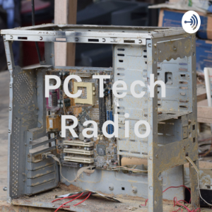 PC Tech Radio EP12 (Archive)