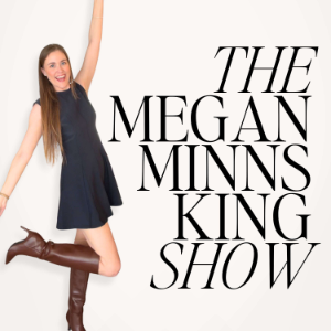The Megan Minns King Show
