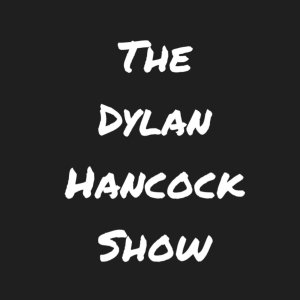 The Dylan Hancock Show
