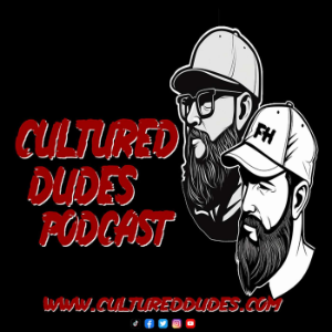 Cultured Dudes Podcast