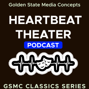 GSMC Classics: Heartbeat Theater Episode 76: Vengeance Is Mine