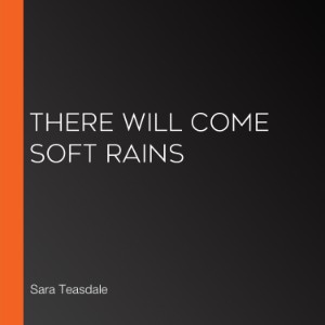 There Will Come Soft Rains