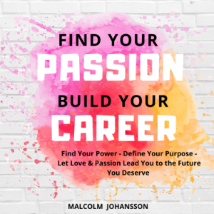 FIND YOUR PASSION  BUILD YOUR CAREER