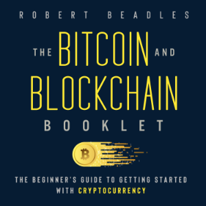 The Bitcoin and Blockchain Booklet