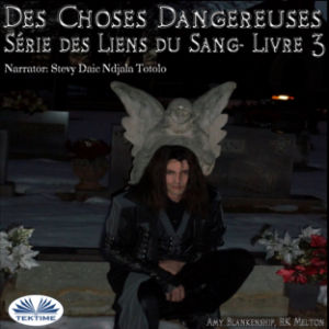 Des Choses Dangereuses