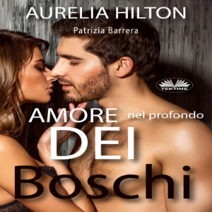 Amore nel Profondo dei Boschi
