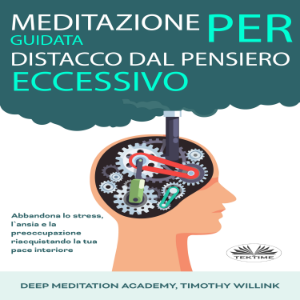 Meditazione guidata per distacco dal pensiero eccessivo