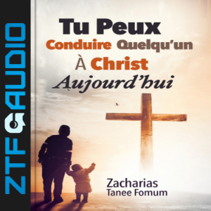 Tu Peux Conduire Quelqu’un à Christ Aujourd’hui