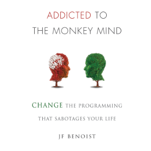 Addicted to The Monkey Mind