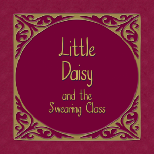 Little Daisy and the Swearing Class