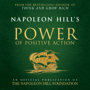 Napoleon Hill's Power of Positive Action