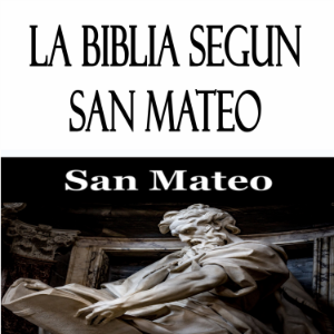 La Biblia Segun San Mateo