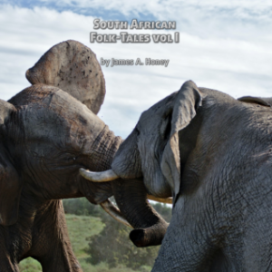 South African Folk Tales, Vol I