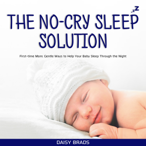 The No-Cry Sleep Solution