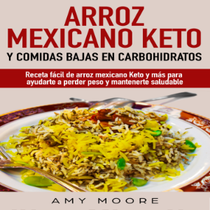 Arroz mexicano keto y comidas bajas en carbohidratos