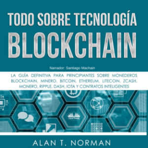 Todo sobre Tecnología Blockchain