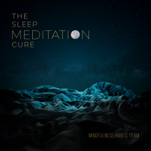 The Sleep Meditation Cure