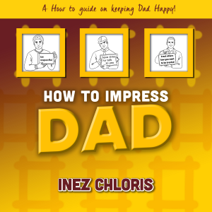 How to Impress Dad