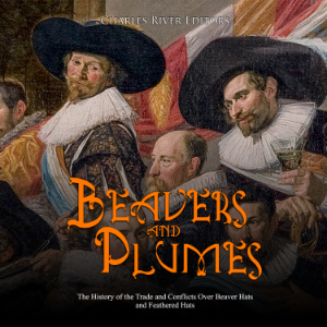 Beavers and Plumes: The History of the Trade and Conflicts Over Beaver Hats and Feathered Hats-logo