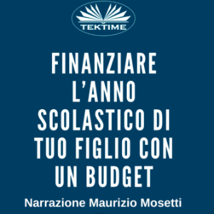 Finanziare l'anno scolastico di tuo figlio con un budget