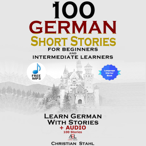 100 German Short Stories for Beginners and Intermediate Learners Learn German with Stories + Audio 100 Stories-logo