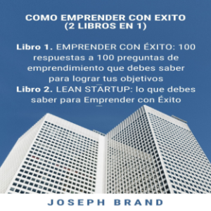 Cómo emprender con éxito: 2 audiolibros en 1