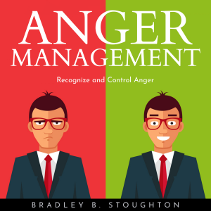 ANGER MANAGEMENT : Recognize and Control Anger