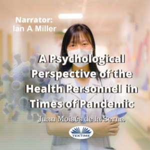 A Psychological Perspective of the Health Personnel in Times of Pandemic