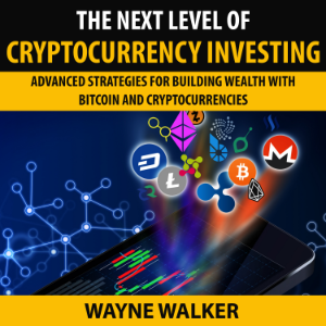The Next Level Of Cryptocurrency Investing