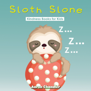 Sloth Slone Kindness Books for Kids